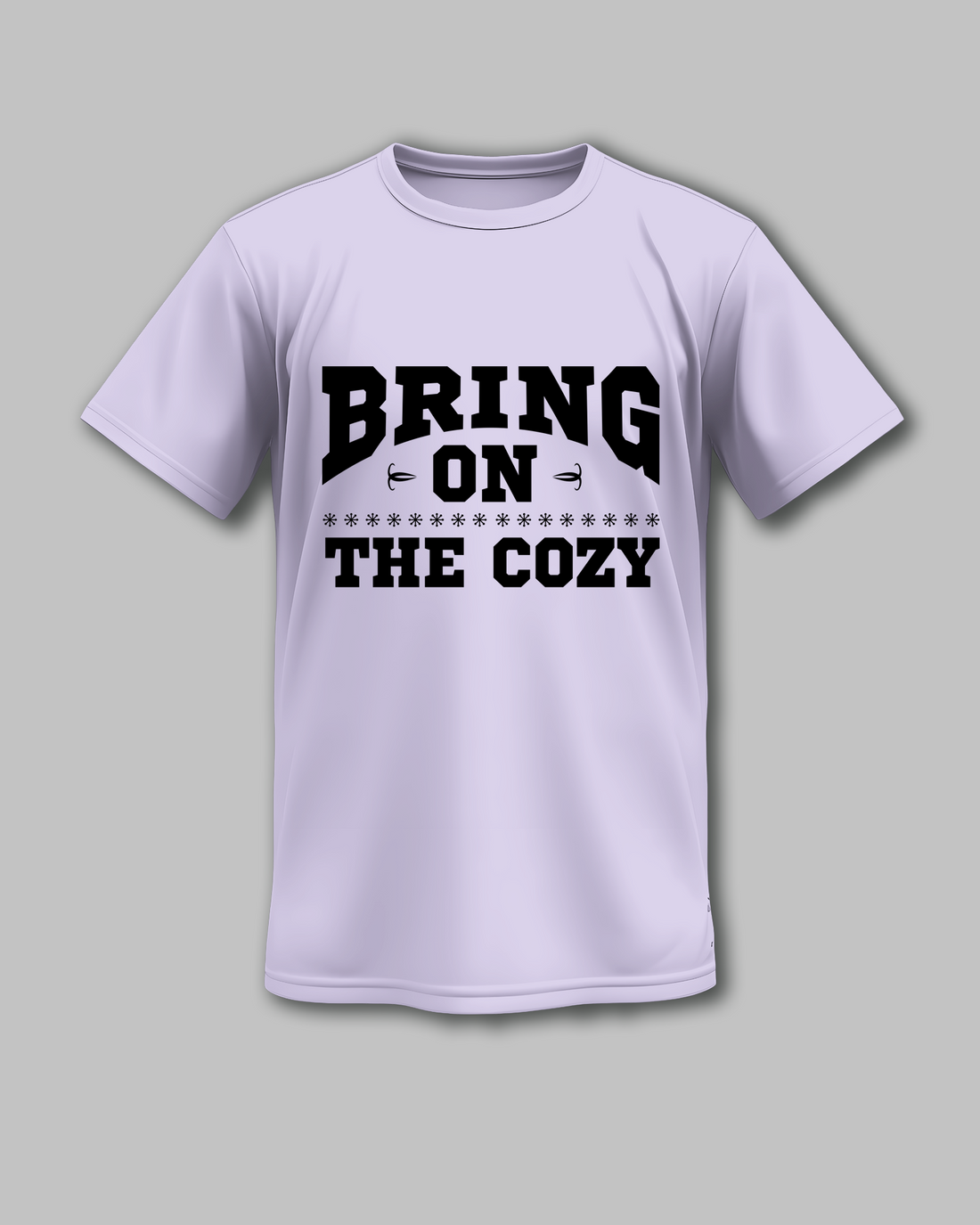 BRING ON THE COZY - SUPIMA PREMIUM T-SHIRT